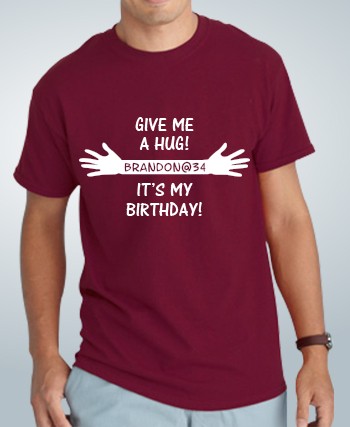 Birthday T-Shirt Hug Me